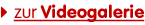 zur Videogalerie